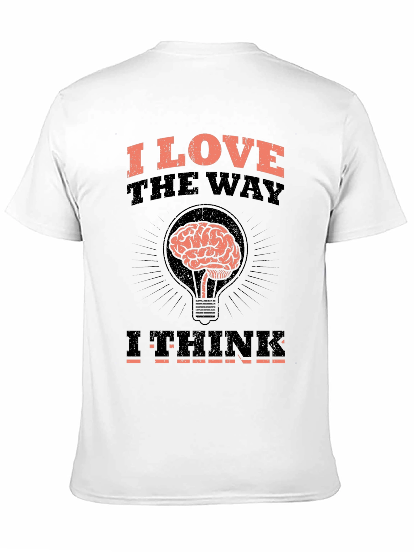 I Love The Way I Think Brain T-Shirt