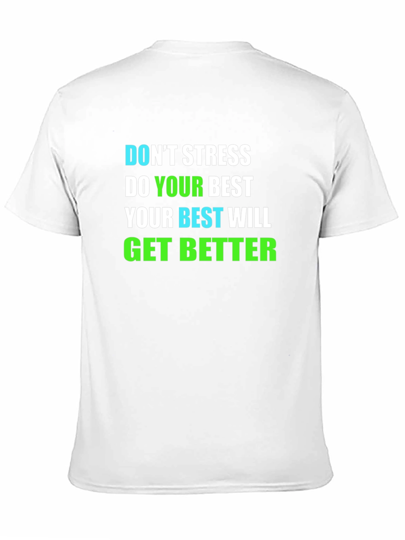Motivational T-Shirt: Dont Stress Do Your Best