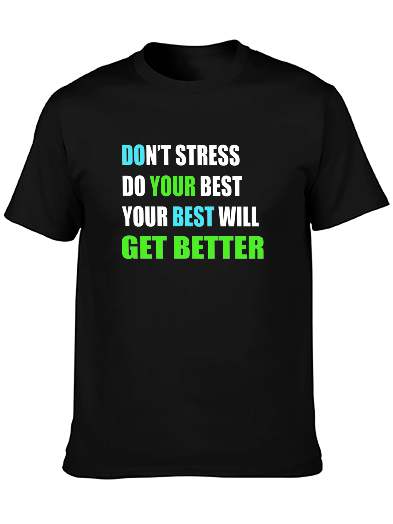 Motivational T-Shirt: Dont Stress Do Your Best
