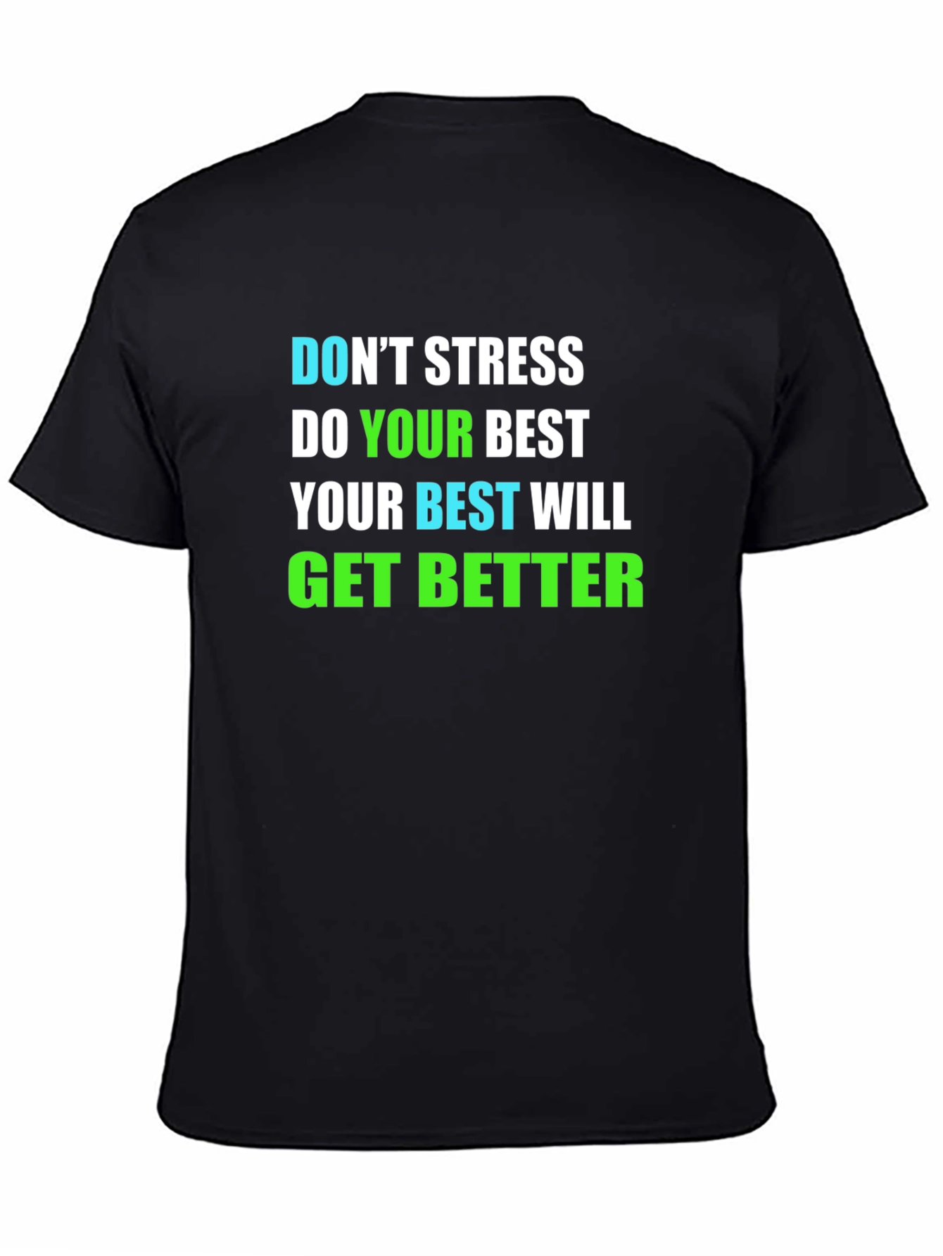 Motivational T-Shirt: Dont Stress Do Your Best
