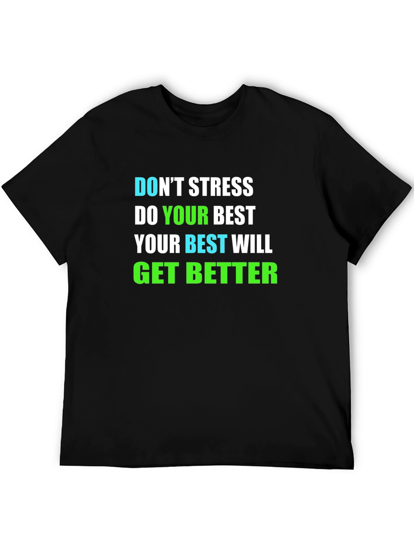 Motivational T-Shirt: Dont Stress Do Your Best
