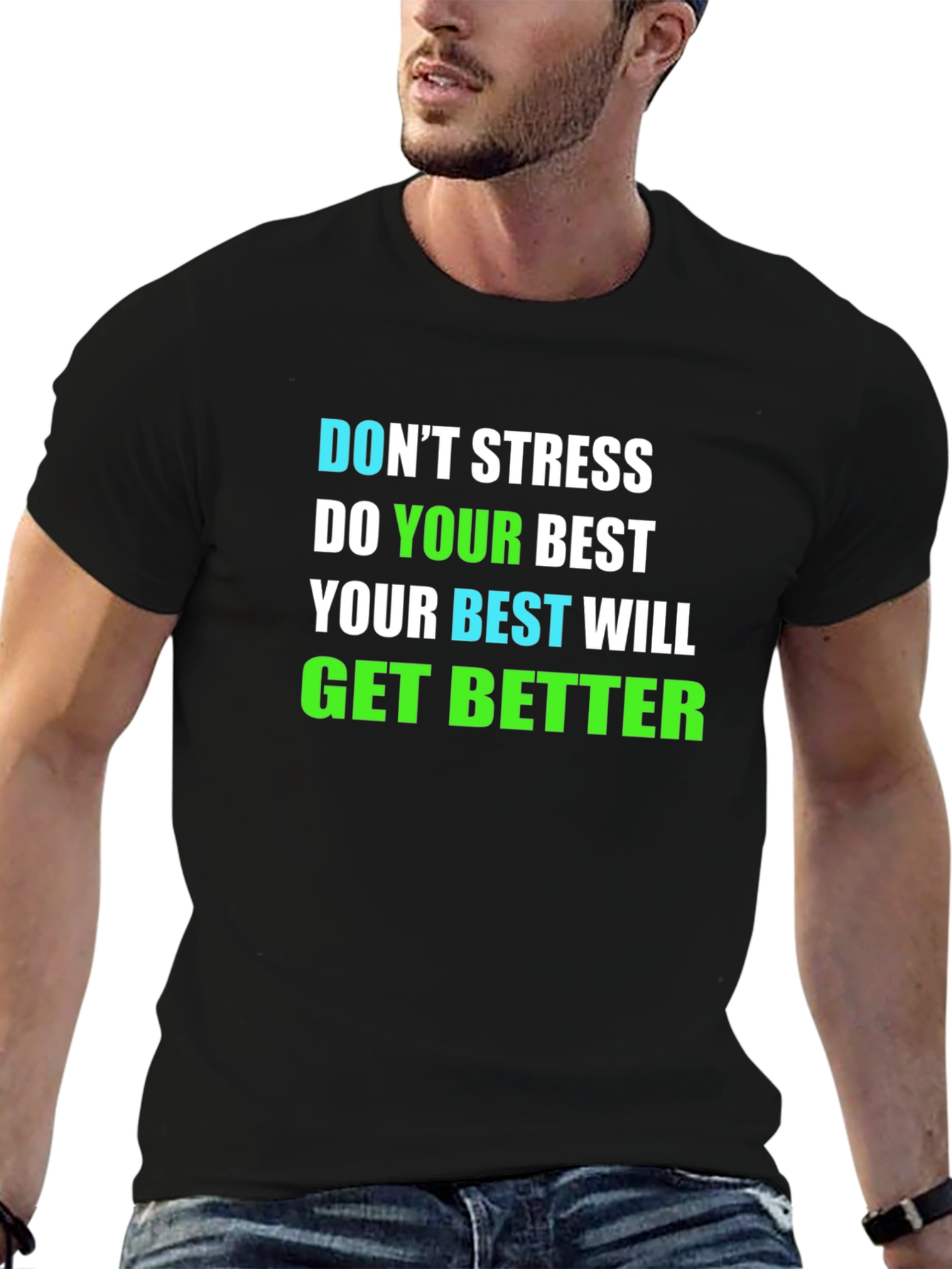 Motivational T-Shirt: Dont Stress Do Your Best