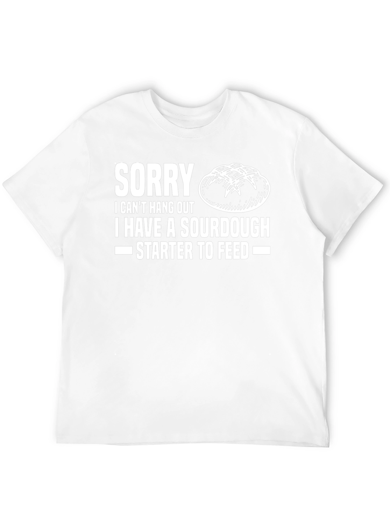 Sourdough Starter Funny T-Shirt Baker Gift