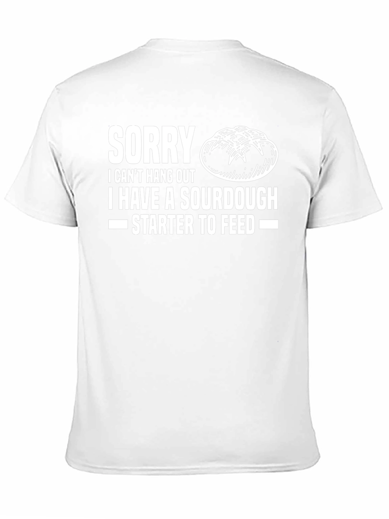 Sourdough Starter Funny T-Shirt Baker Gift