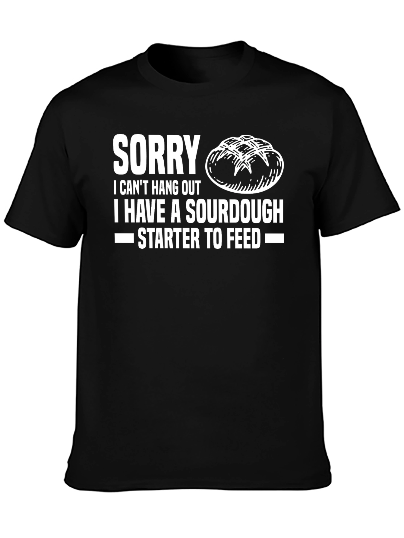 Sourdough Starter Funny T-Shirt Baker Gift