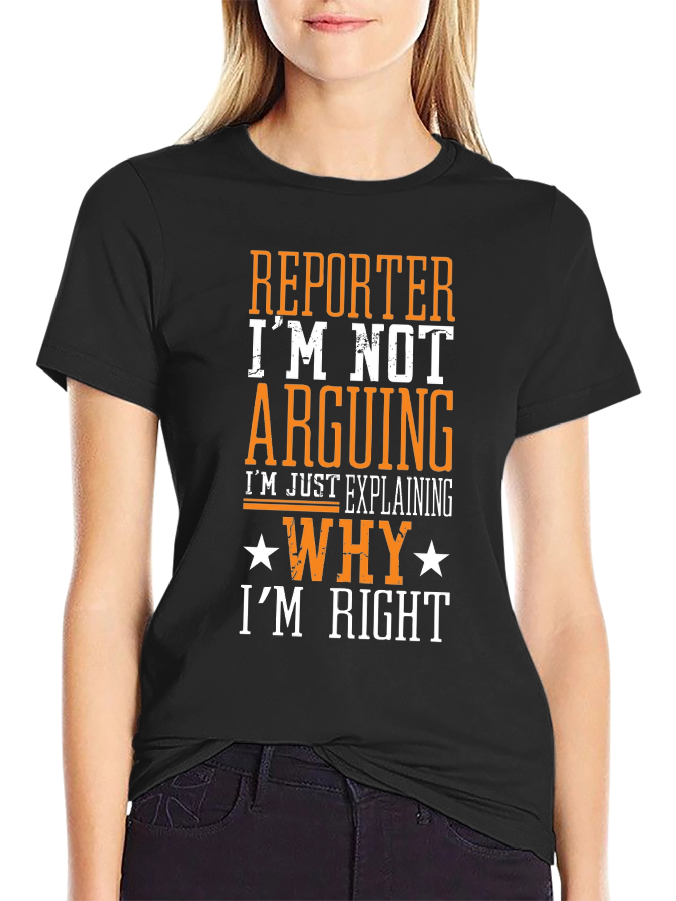 Reporter Im Not Arguing T-Shirt Funny Job Gift