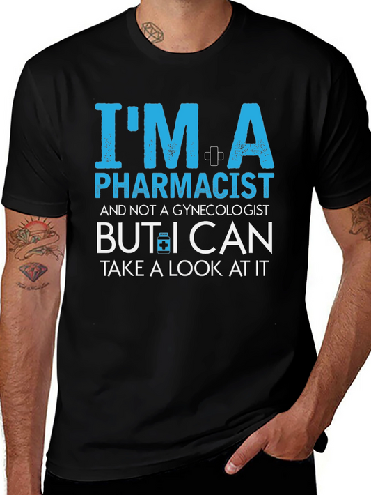 Funny Pharmacist T-Shirt - Im a Pharmacist Humor Tee