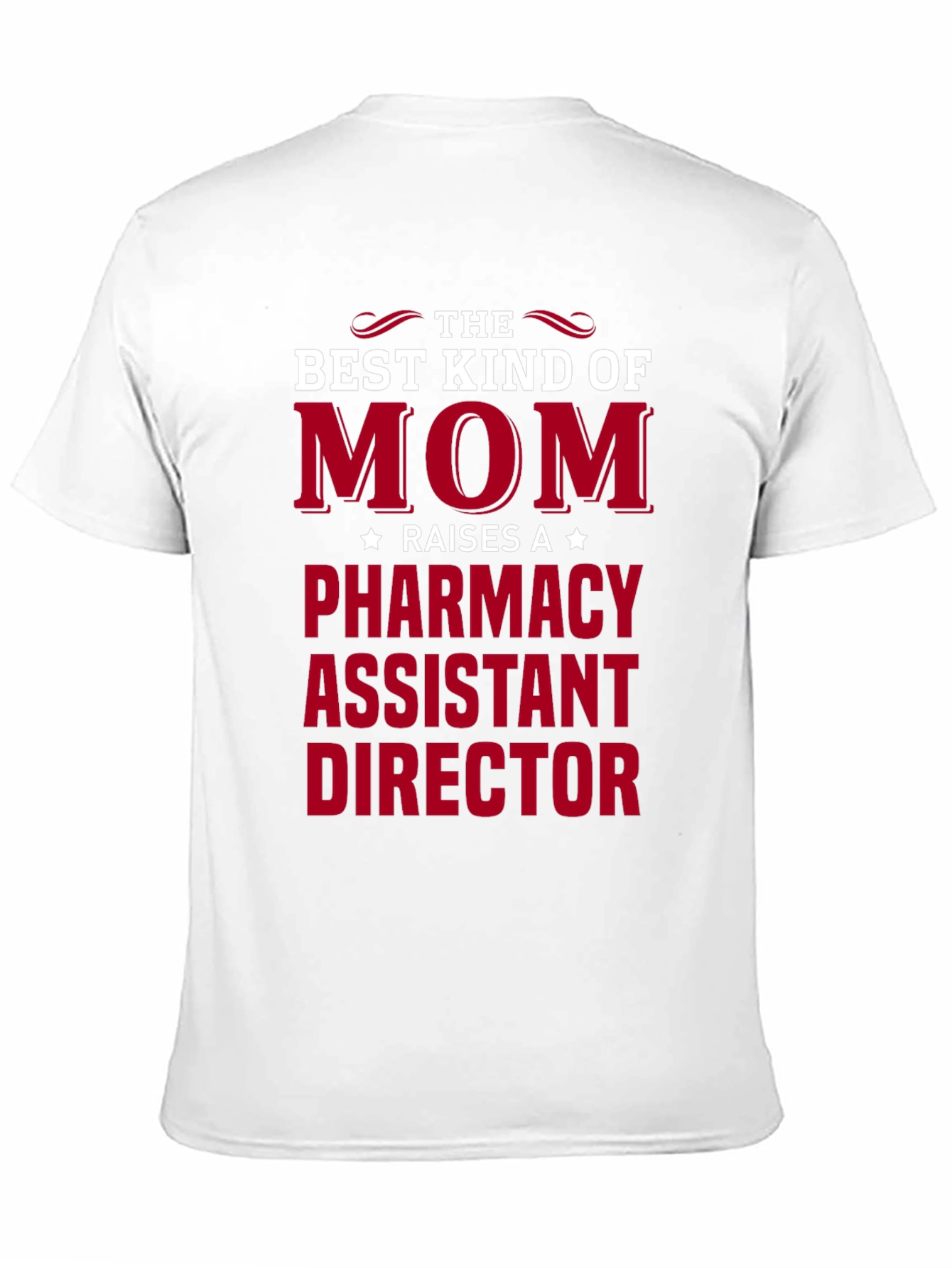 Pharmacy Assistant Director Mom T-Shirt