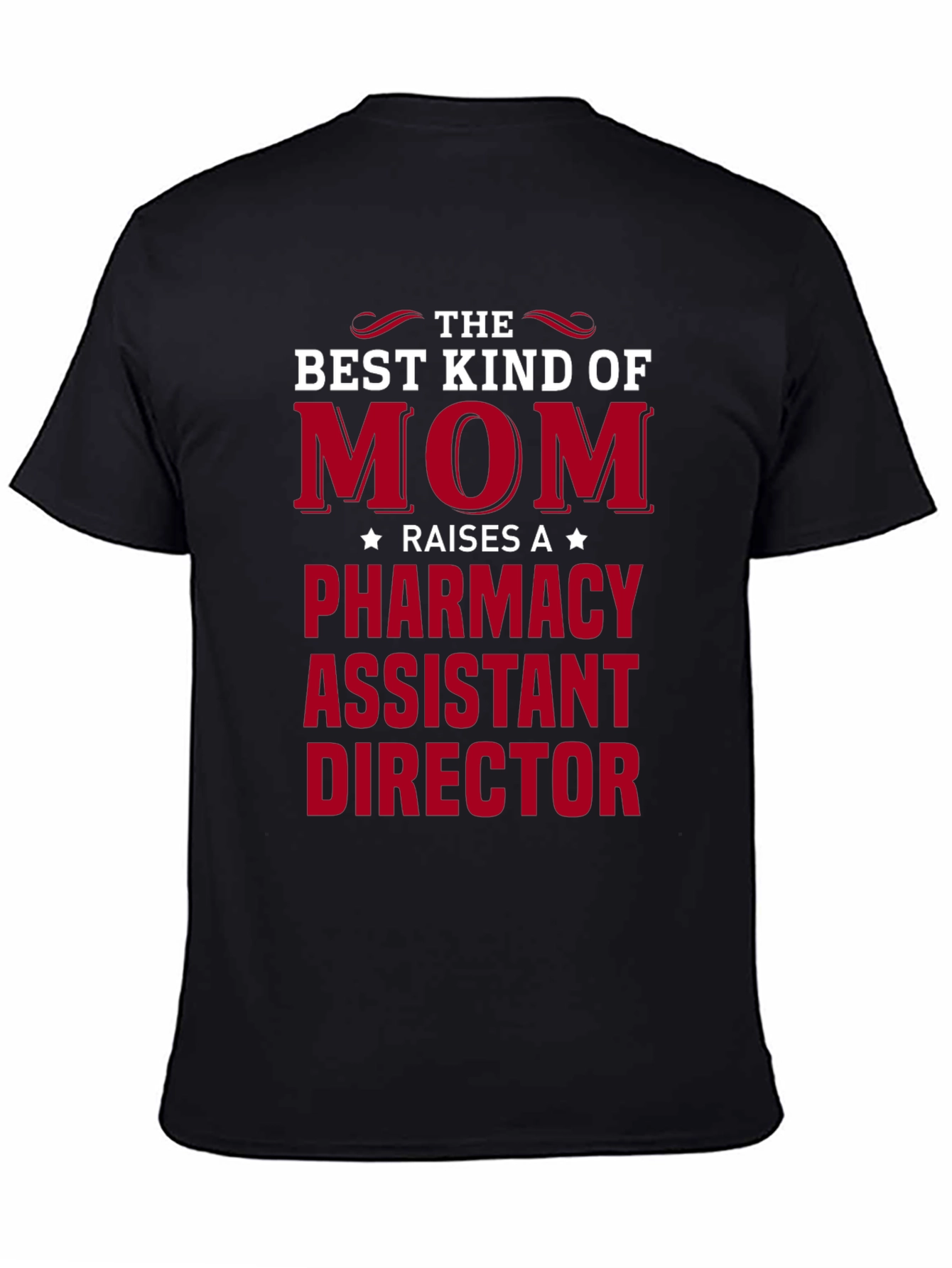 Pharmacy Assistant Director Mom T-Shirt