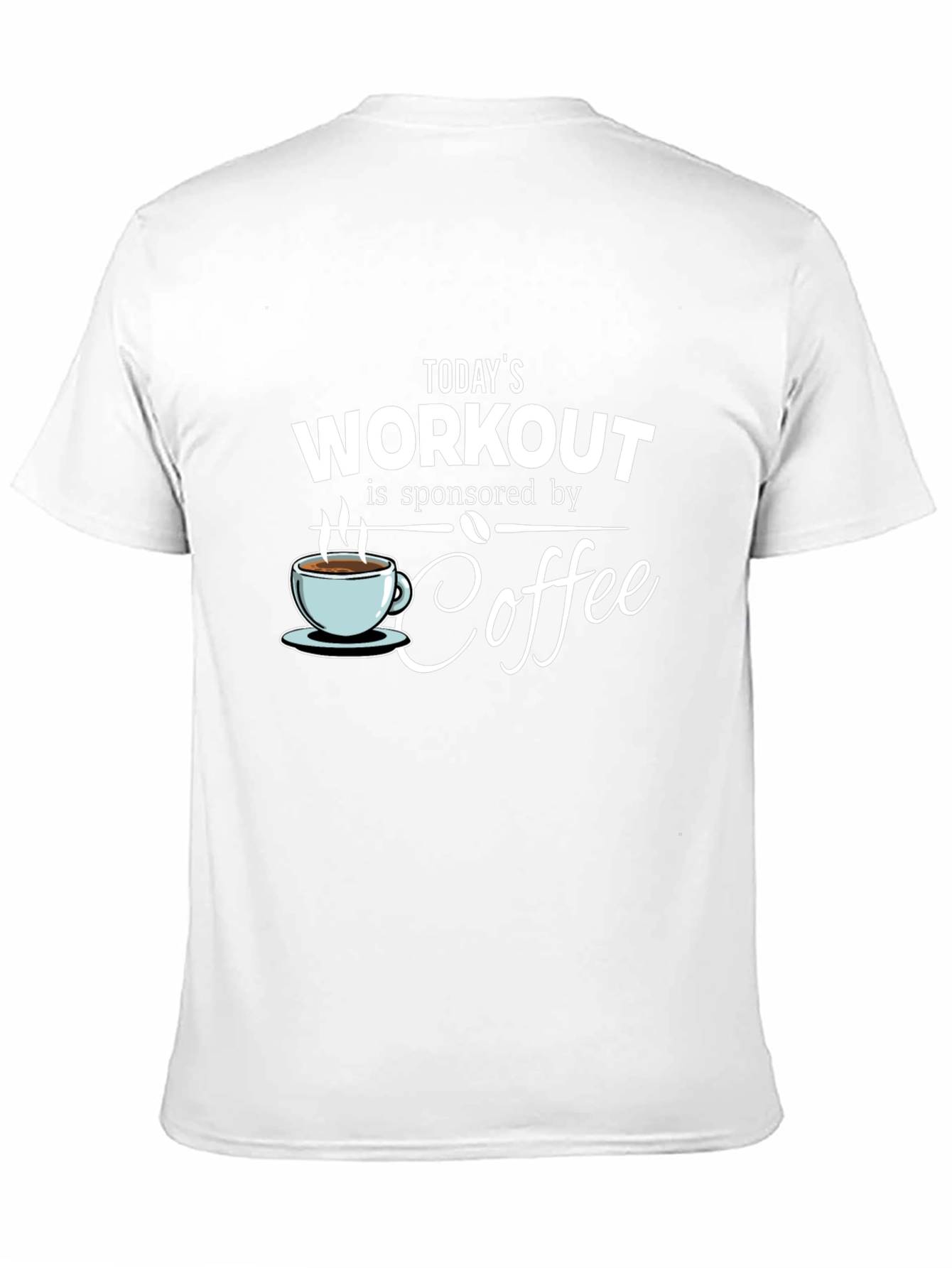Workout Sponsored By Coffee T-Shirt