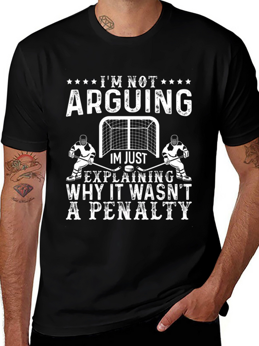 Hockey Penalty T-Shirt: Im Not Arguing Explaining!