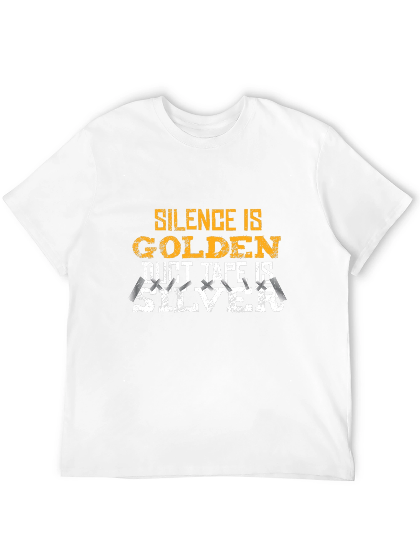 Silence is Golden Duct Tape is Silver T-Shirt