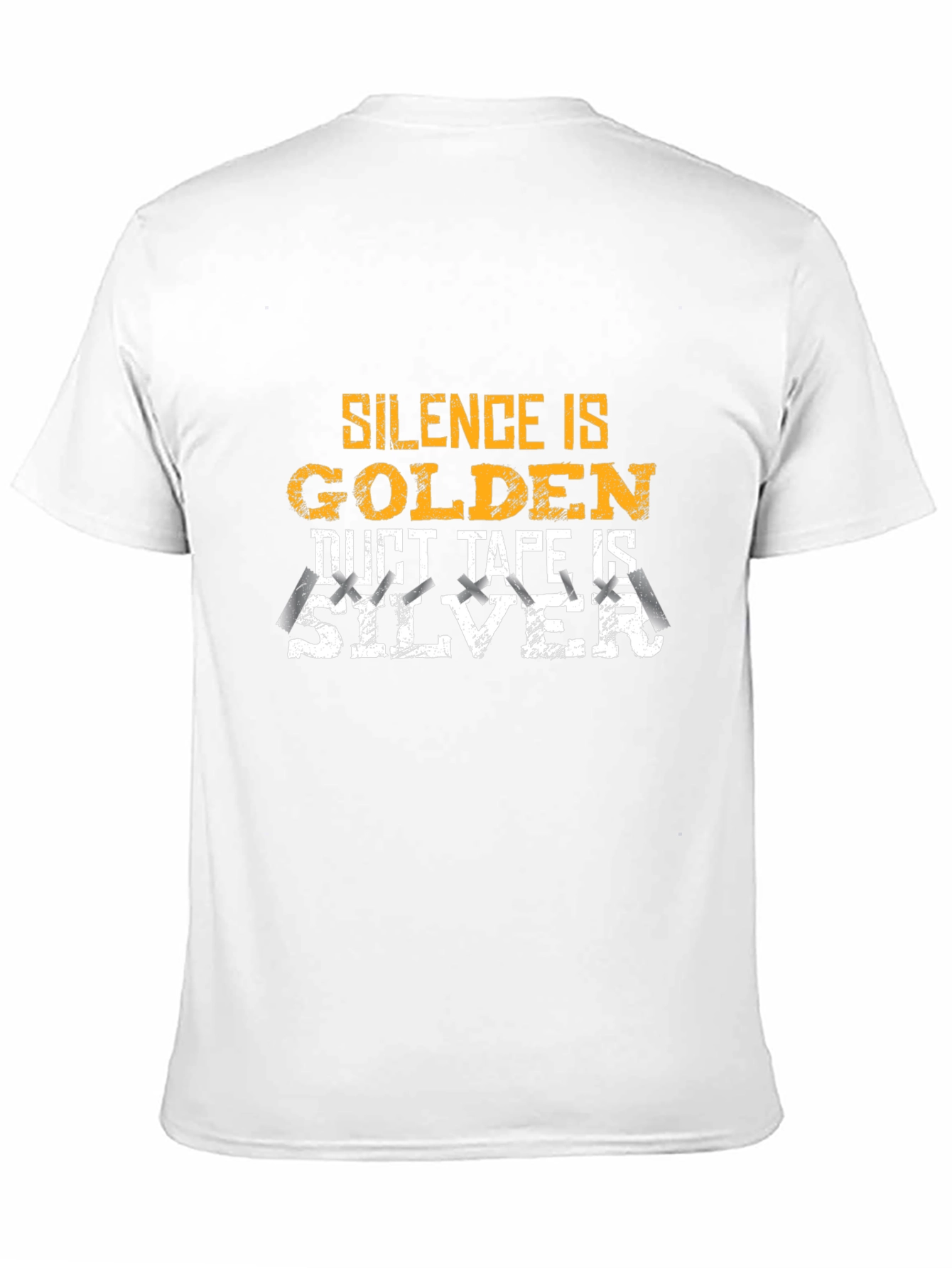 Silence is Golden Duct Tape is Silver T-Shirt
