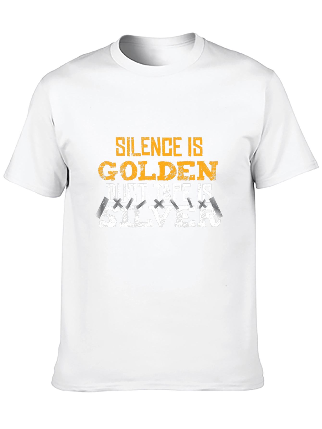 Silence is Golden Duct Tape is Silver T-Shirt