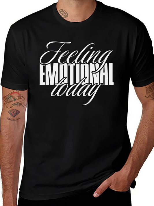 Emotional Today T-Shirt - Black Graphic Tee