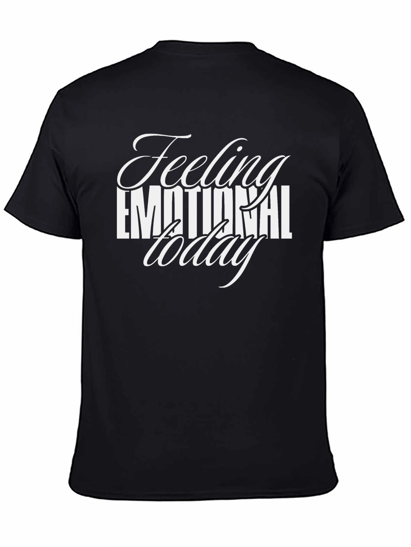 Emotional Today T-Shirt - Black Graphic Tee