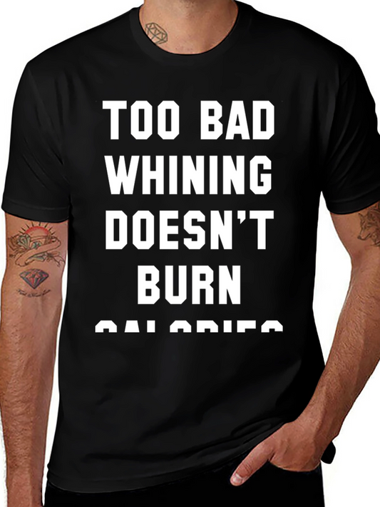 Funny Workout Shirt - Whining Burns No Calories