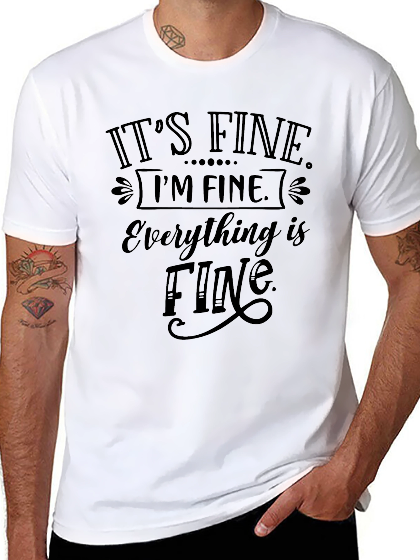 Its Fine Im Fine Everything is Fine Tee