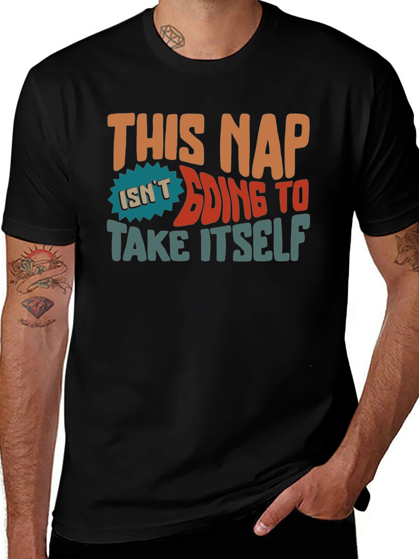 This Nap Isnt Going to Take Itself T-Shirt