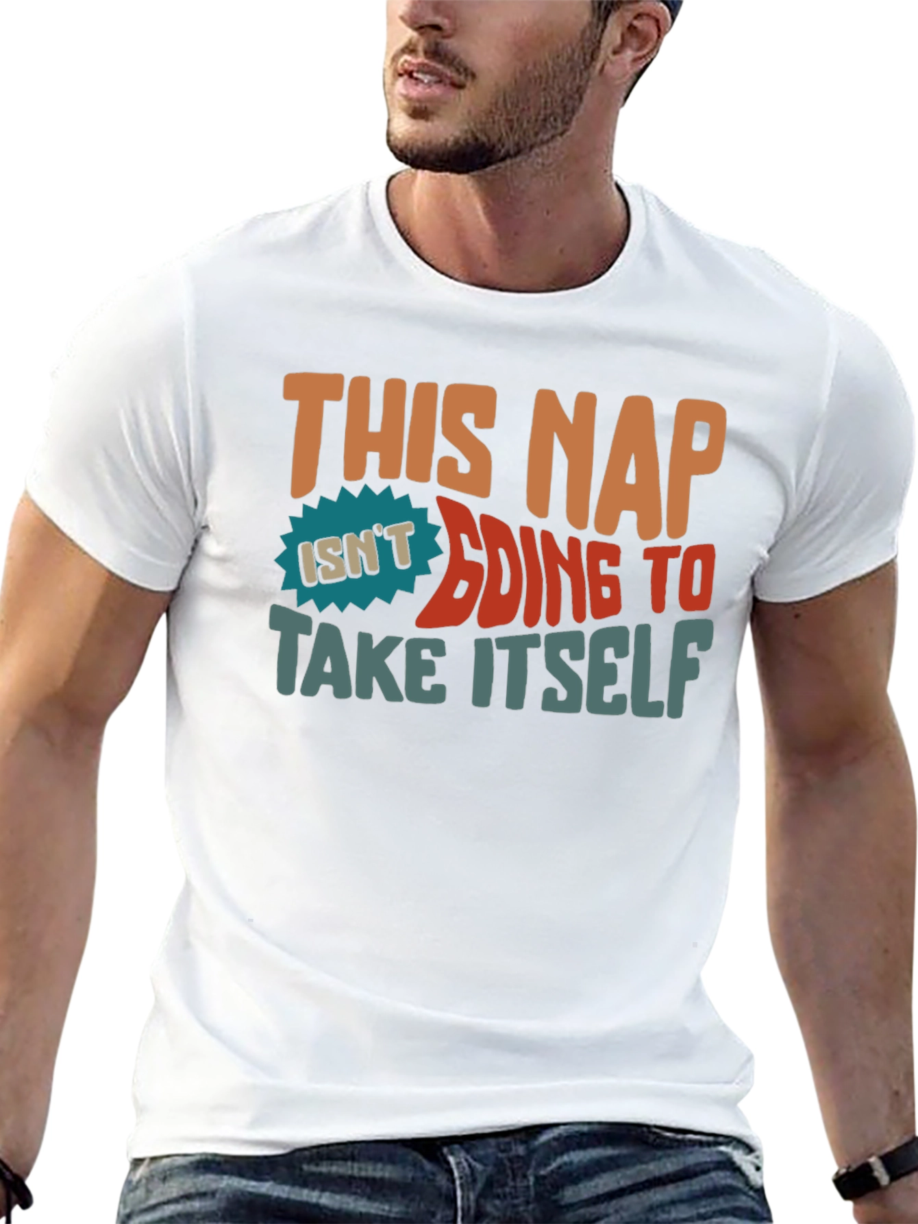 This Nap Isnt Going to Take Itself T-Shirt