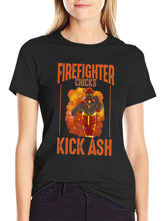 Firefighter Chicks Kick Ash T-Shirt