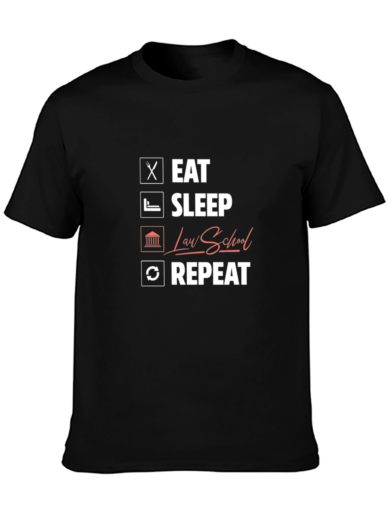 Eat Sleep Law School Repeat Graphic Tee