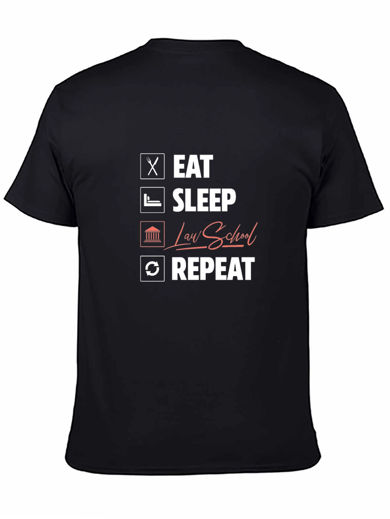 Eat Sleep Law School Repeat Graphic Tee
