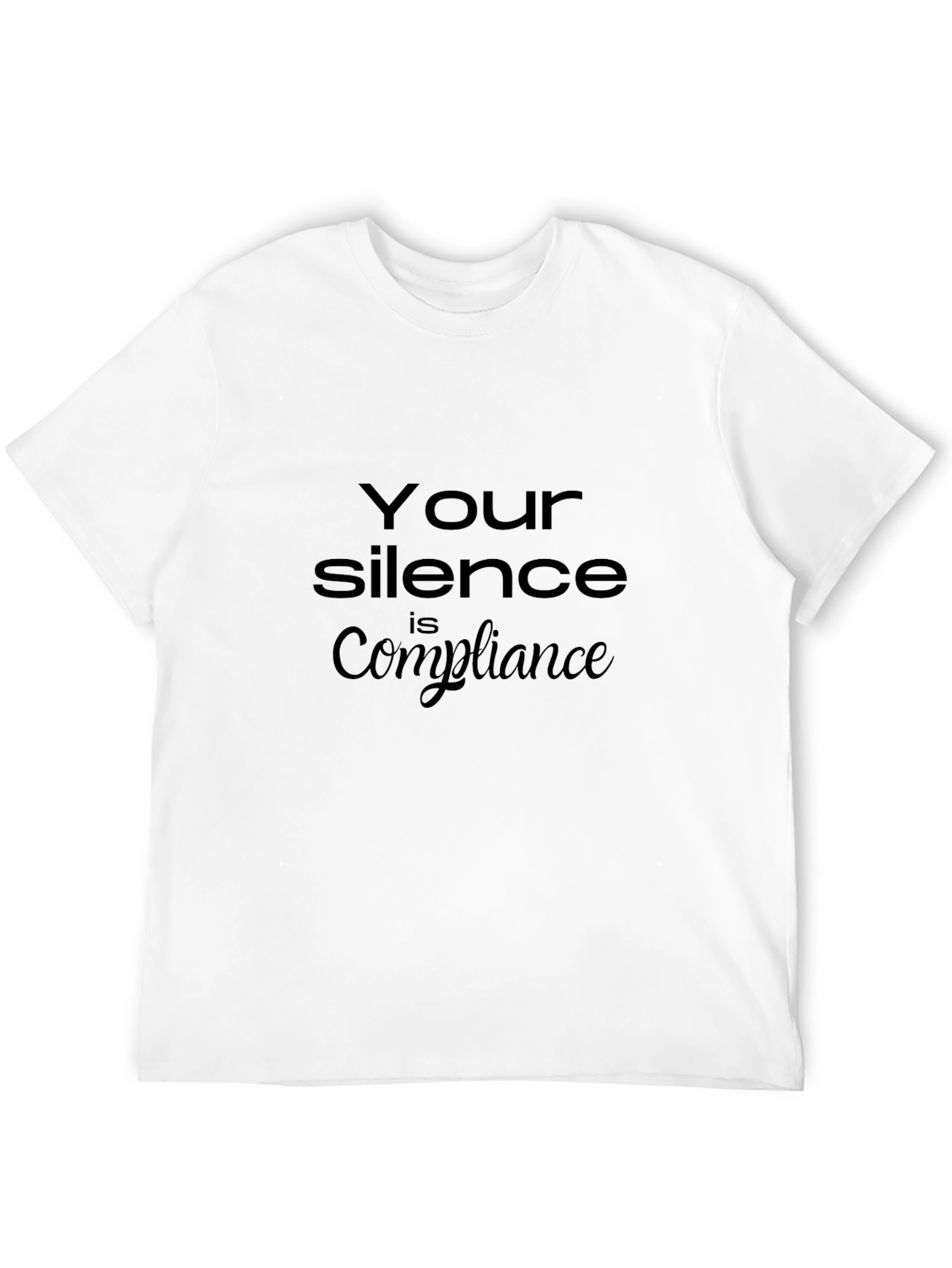 Silence is Compliance Graphic Tee - Unisex