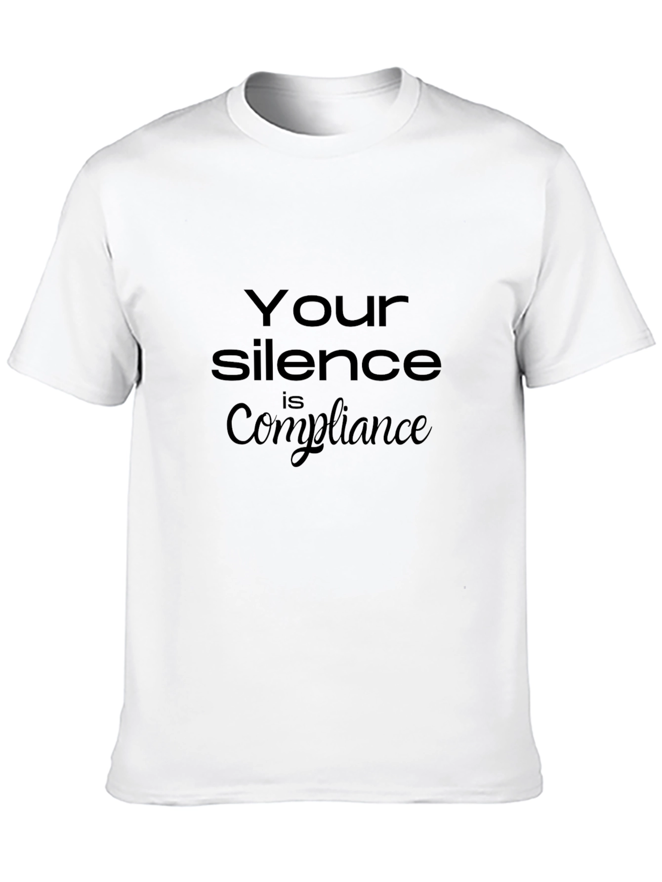 Silence is Compliance Graphic Tee - Unisex