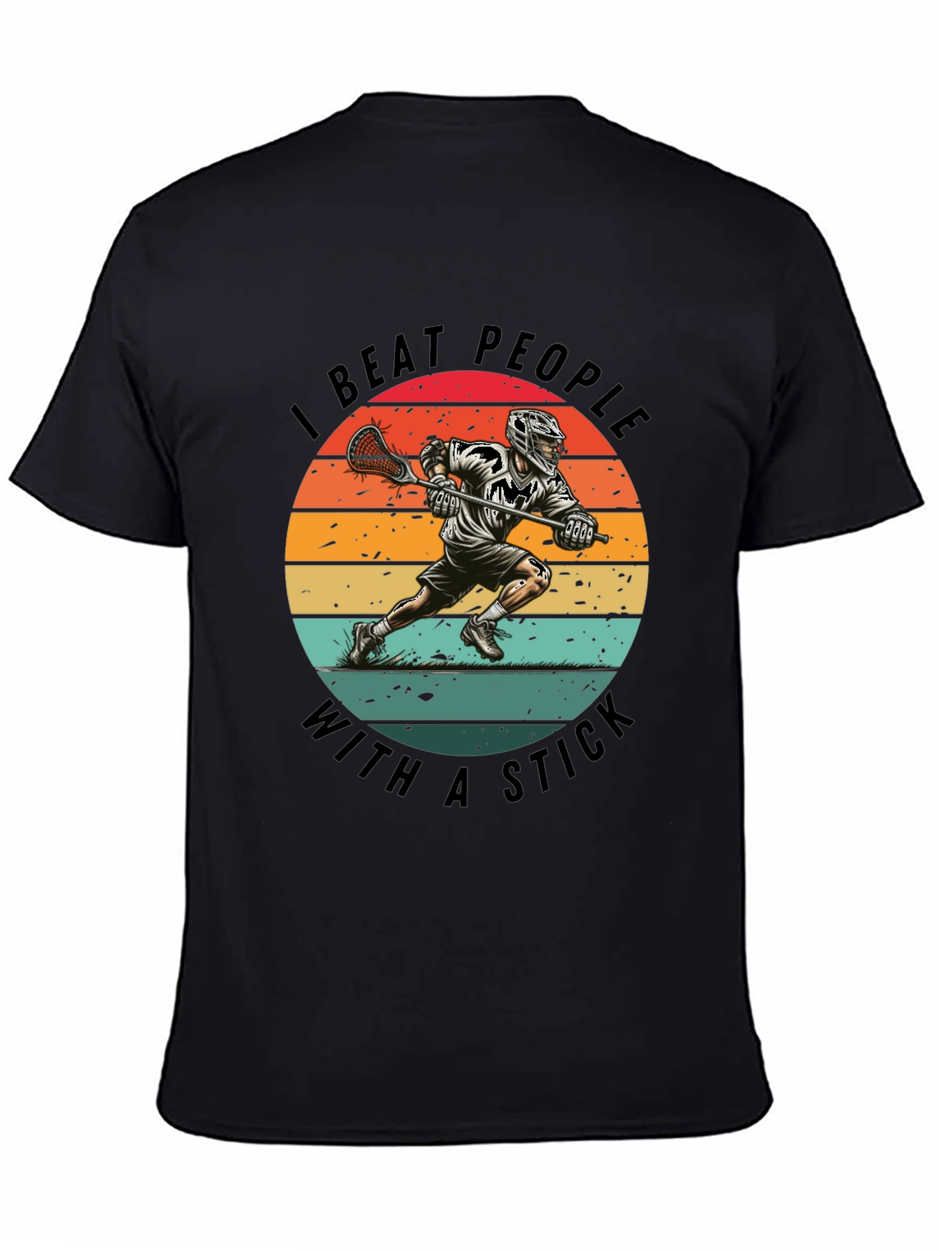 Lacrosse T-Shirt - I Beat People With A Stick