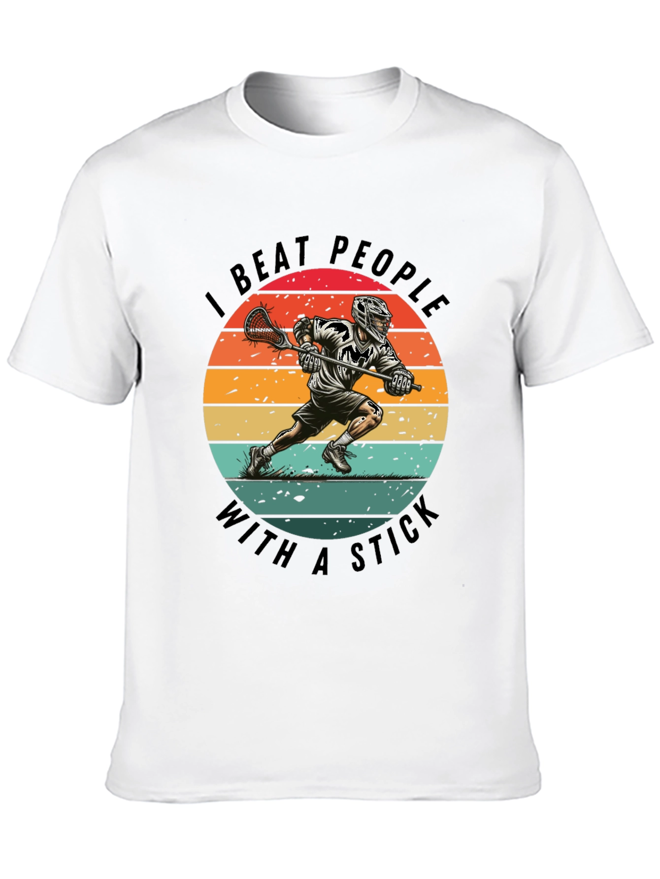 Lacrosse T-Shirt - I Beat People With A Stick