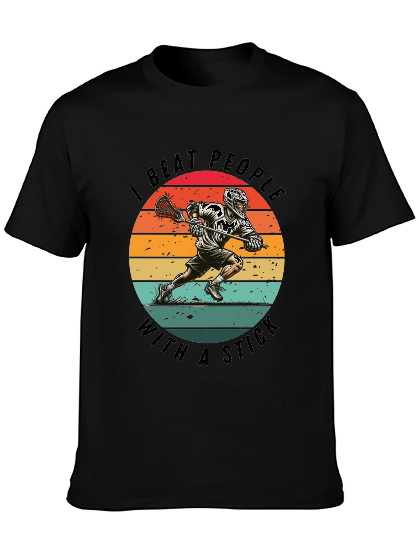 Lacrosse T-Shirt - I Beat People With A Stick