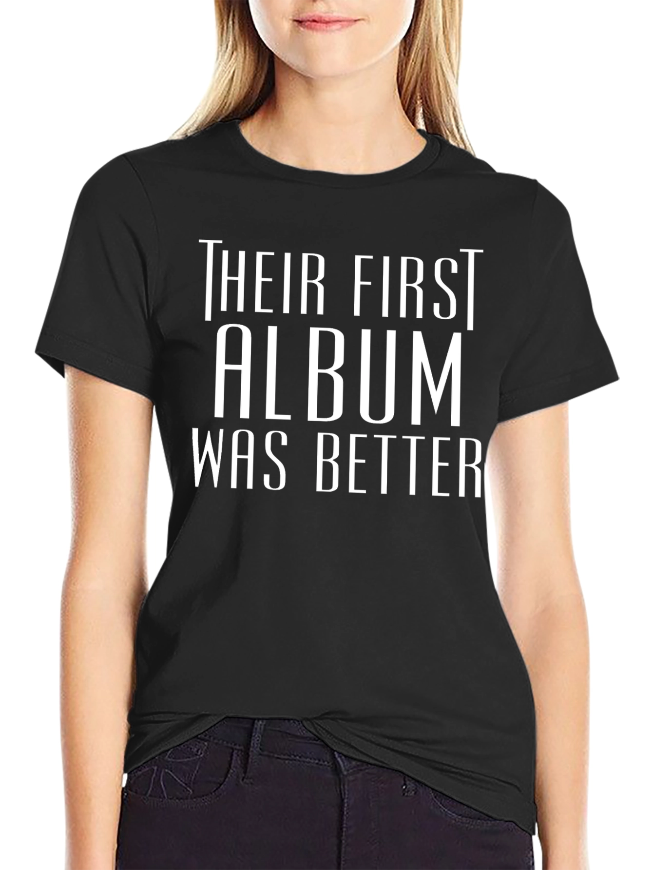 Their First Album Was Better Tee