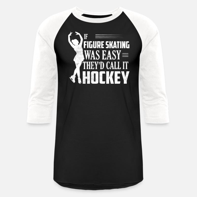 If Figure Skating Was Easy Skate Ice Skater