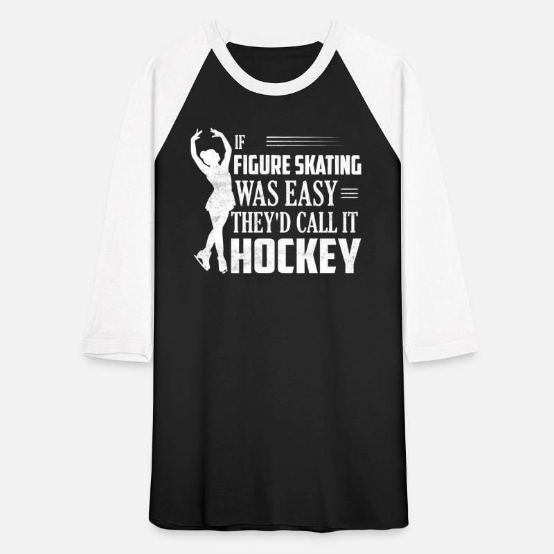 If Figure Skating Was Easy Skate Ice Skater