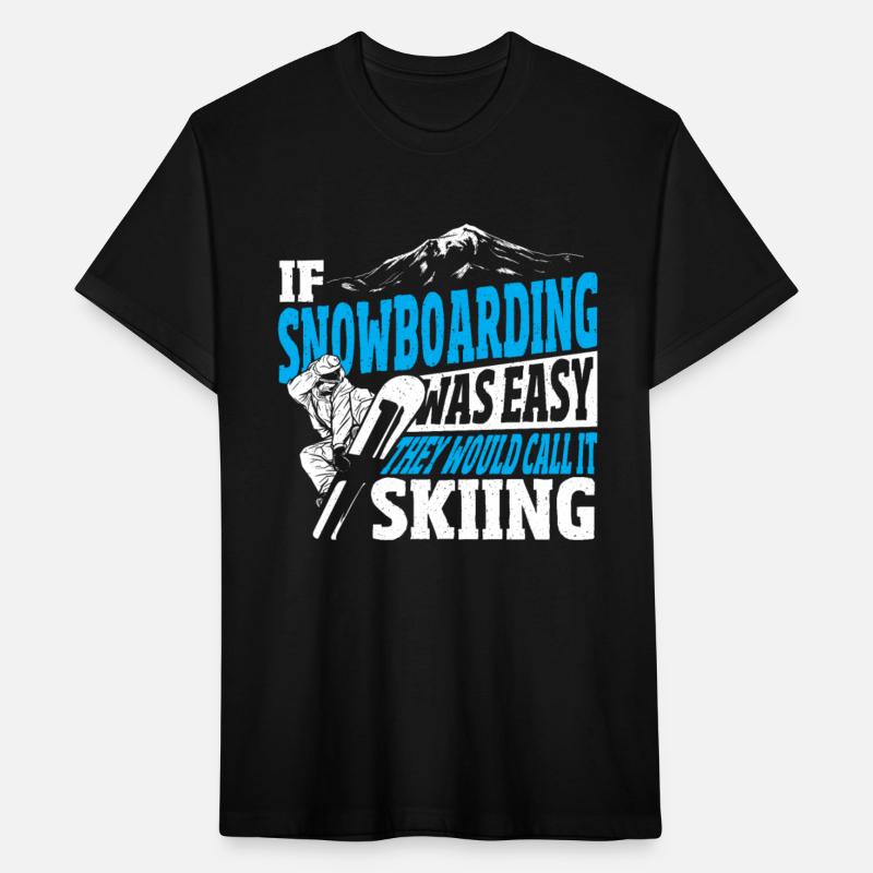 If Snowboarding Was Easy They Would Call it Skiing