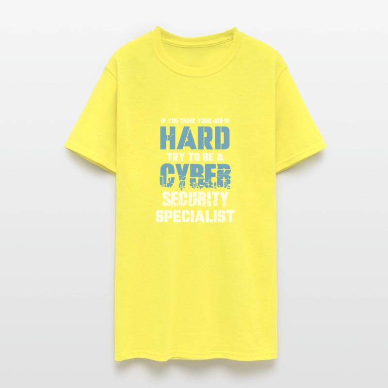 If You Think Your Job Is Hard Try To Be A Cyber