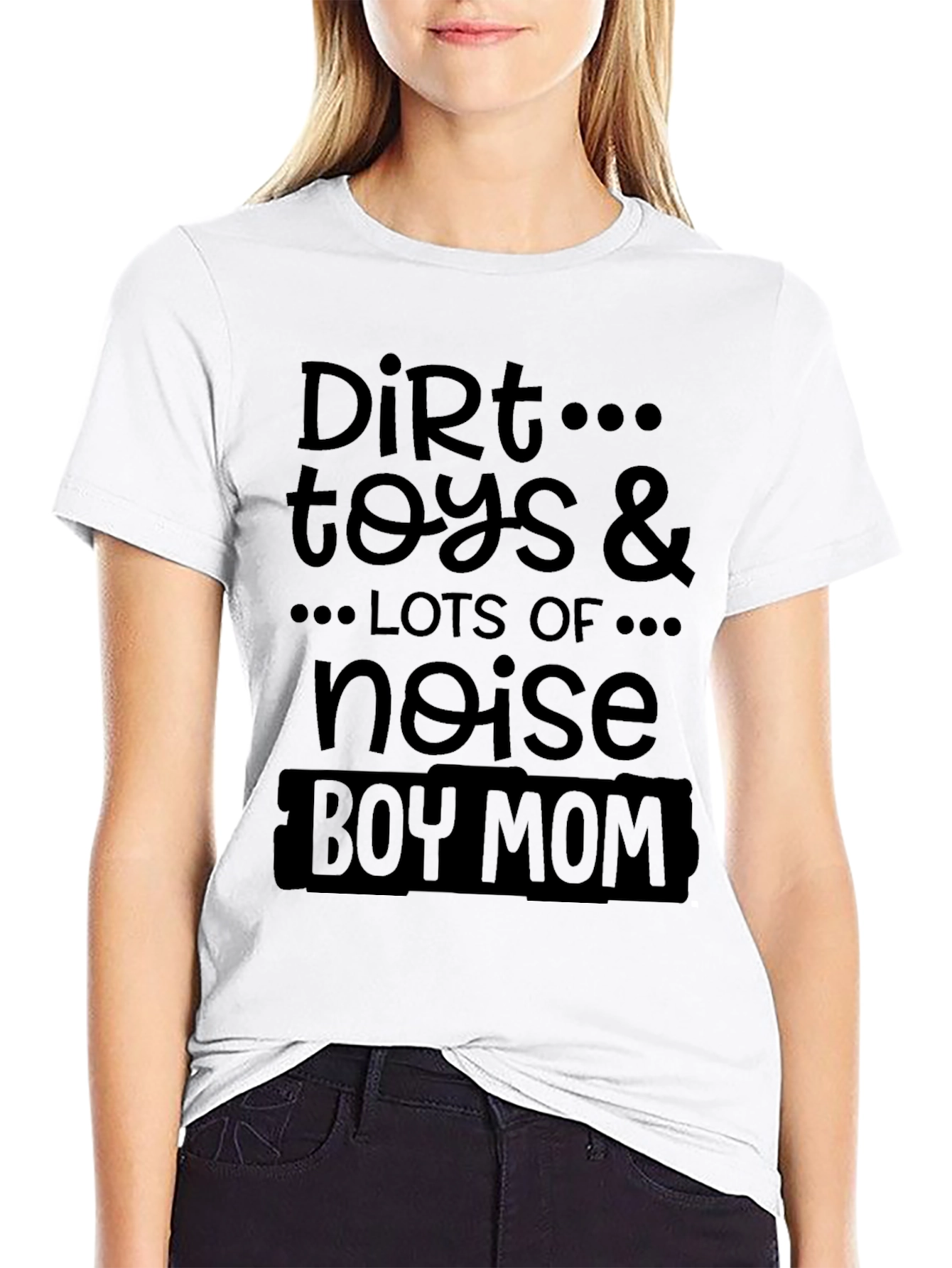Boy Mom T-Shirt - Dirt Toys & Noise