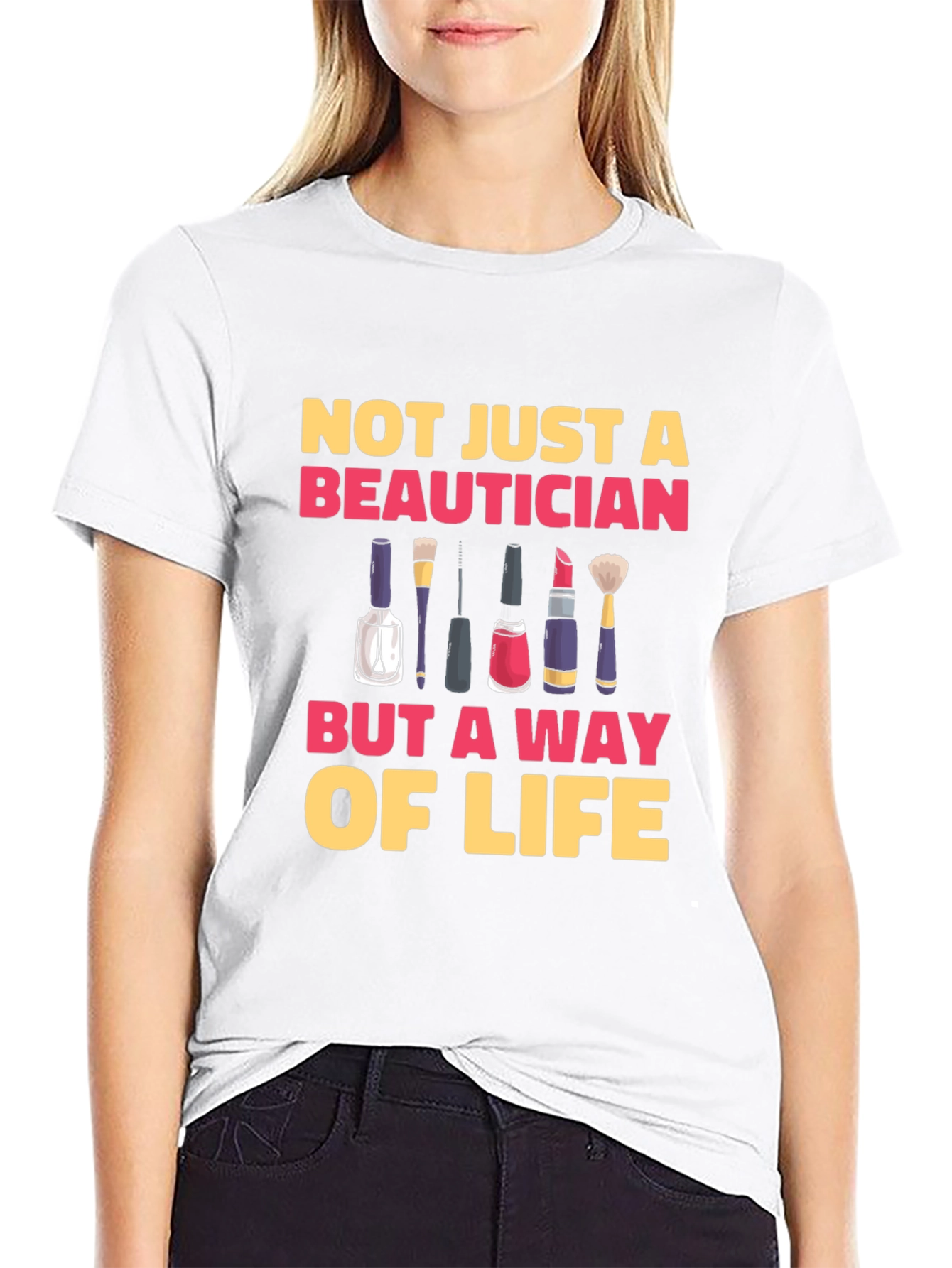 Beautician Way of Life T-Shirt