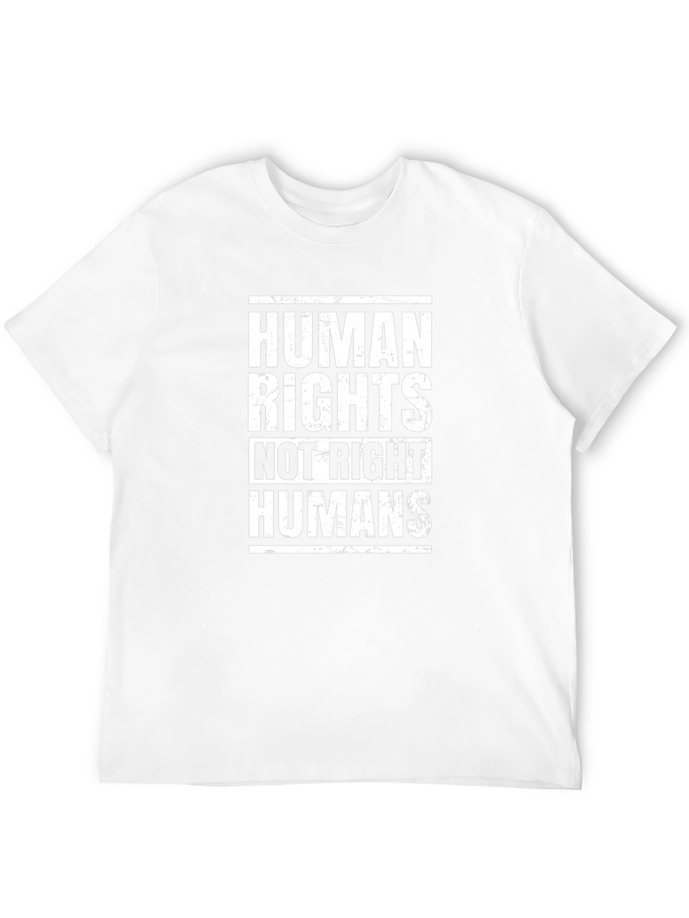 Human Rights Not Right Humans Graphic T-Shirt