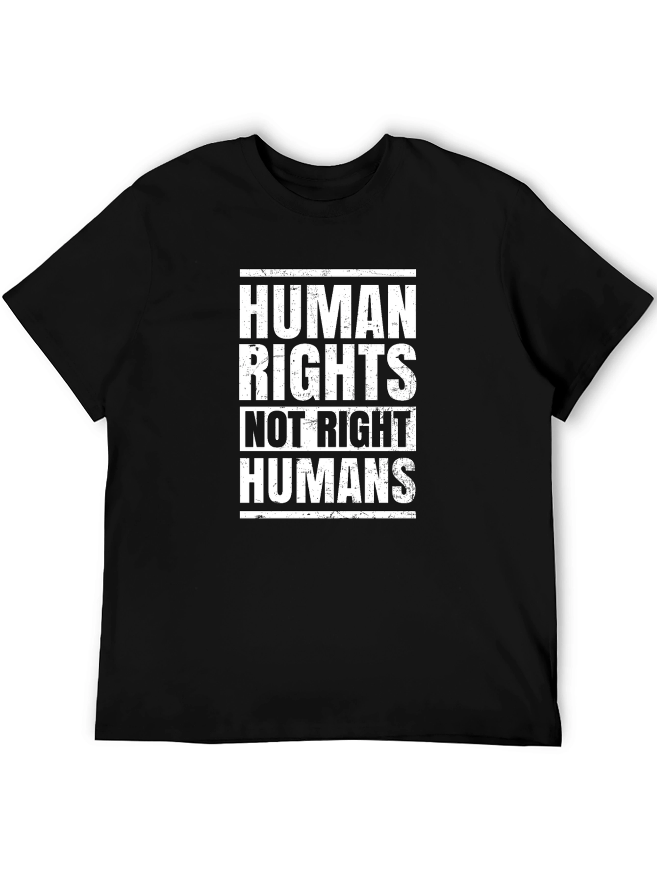 Human Rights Not Right Humans Graphic T-Shirt