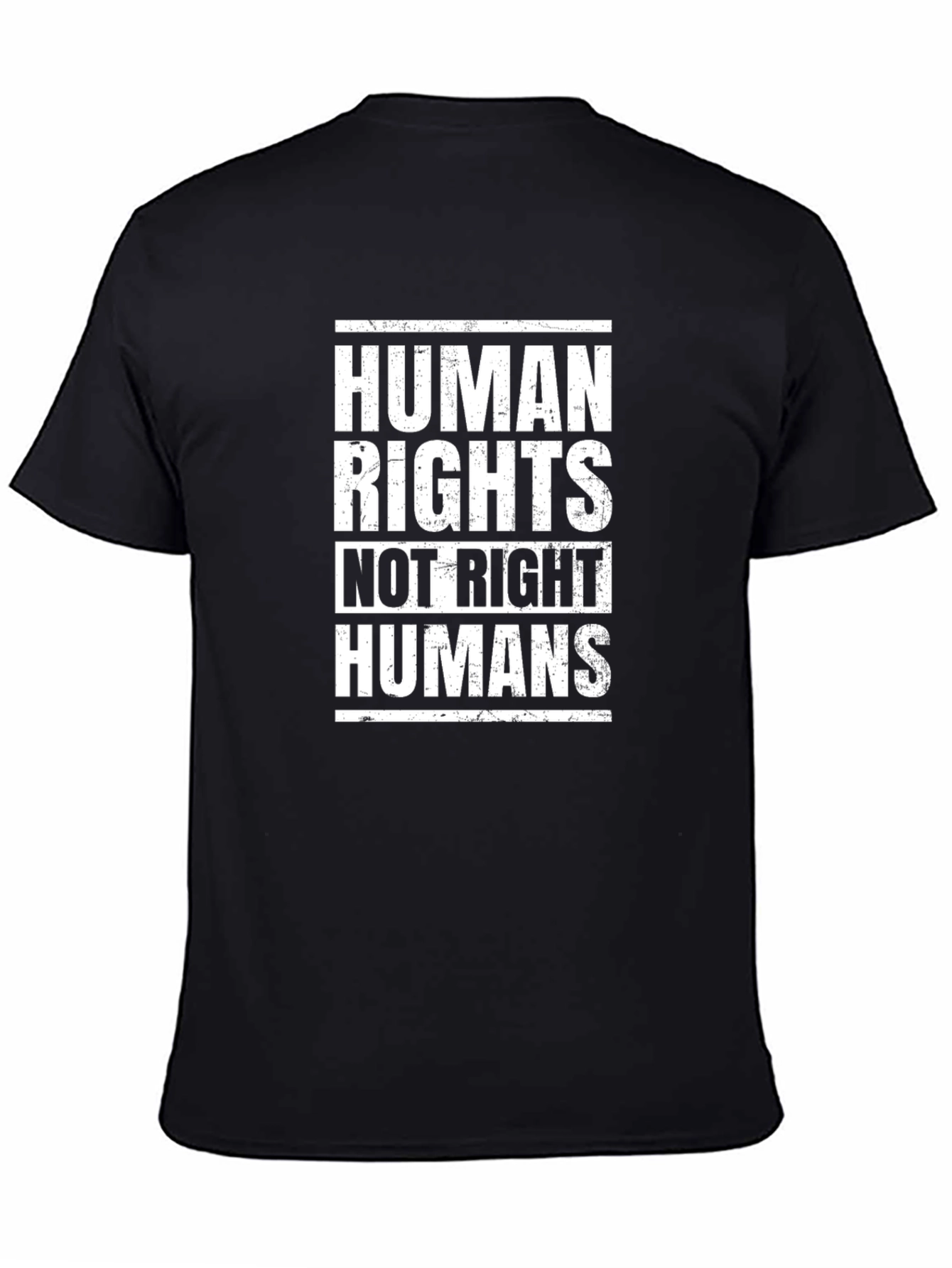 Human Rights Not Right Humans Graphic T-Shirt
