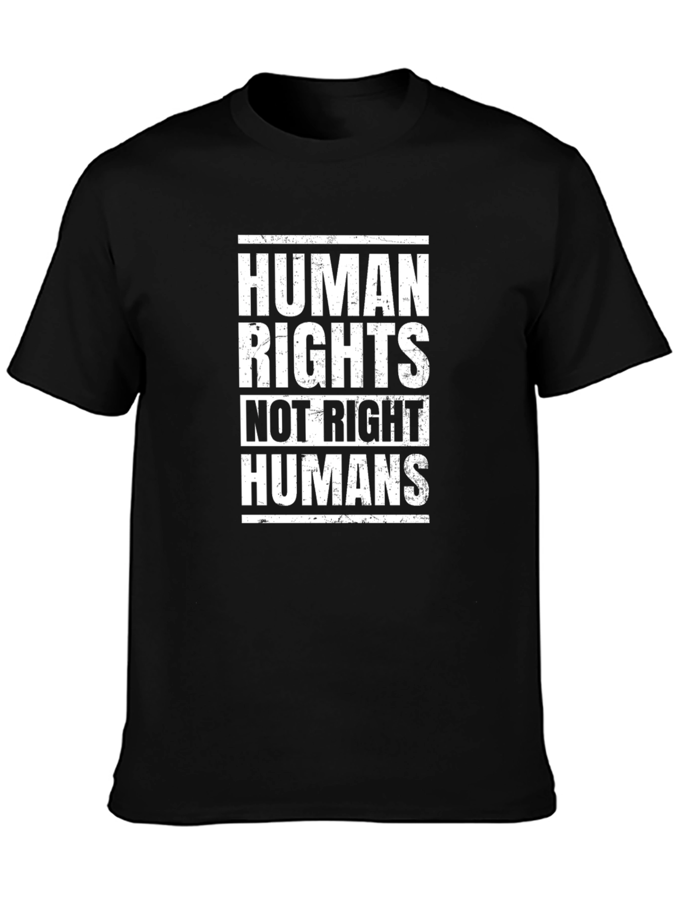 Human Rights Not Right Humans Graphic T-Shirt