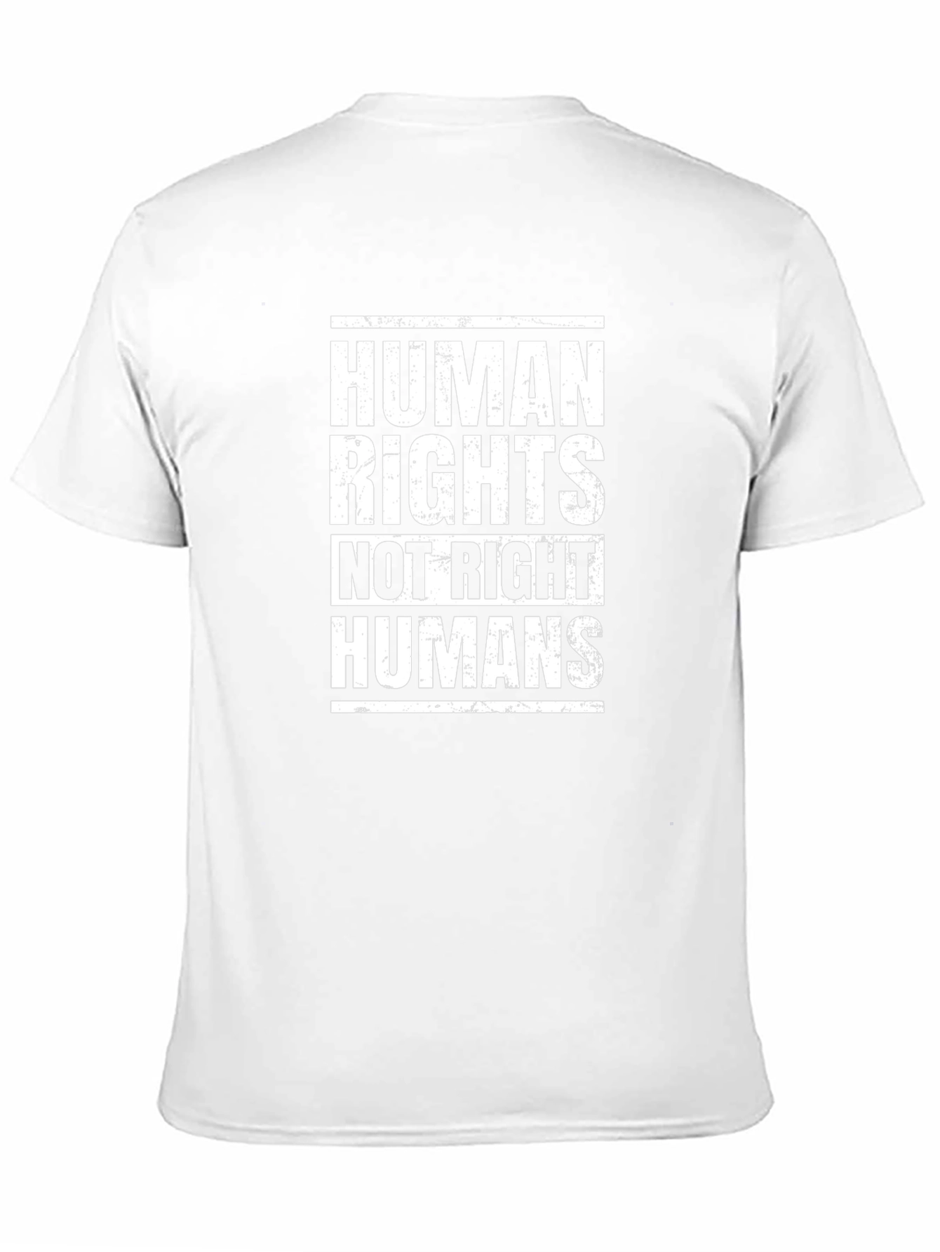 Human Rights Not Right Humans Graphic T-Shirt