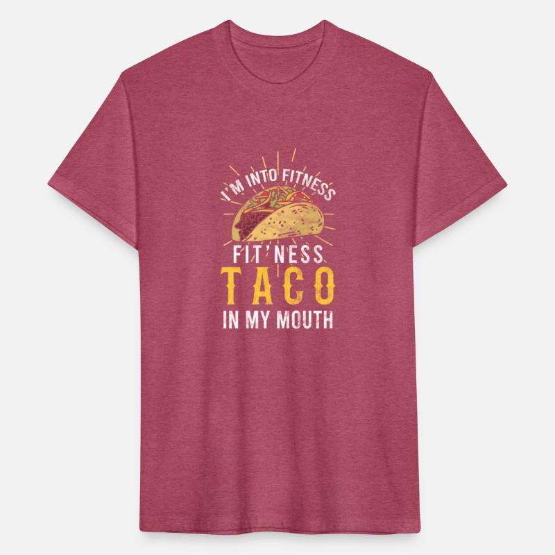 I'M Into Fitness Taco In My Mouth Taco