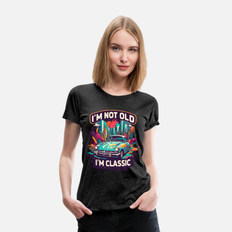 I'm Not Old I'm Classic Funny Car Graphic for Mens