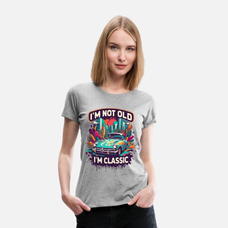 I'm Not Old I'm Classic Funny Car Graphic for Mens