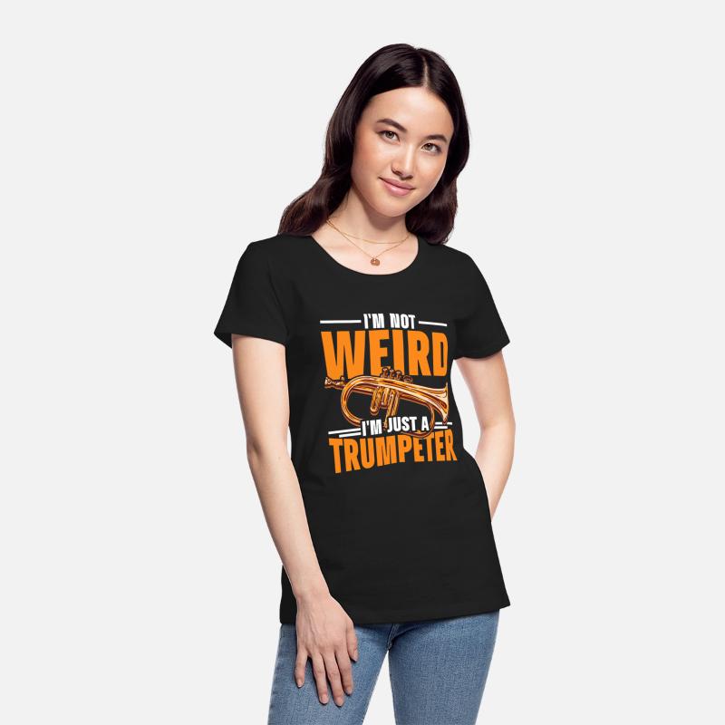 I'm Not Weird I'm Just A Trumpeter