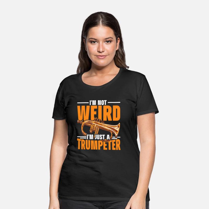 I'm Not Weird I'm Just A Trumpeter