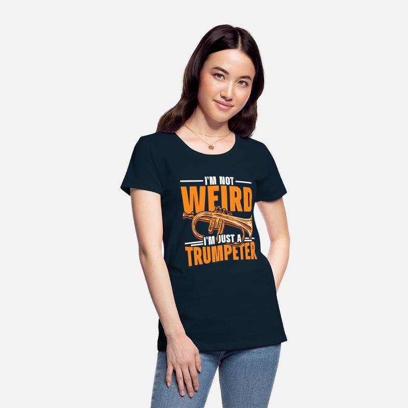 I'm Not Weird I'm Just A Trumpeter